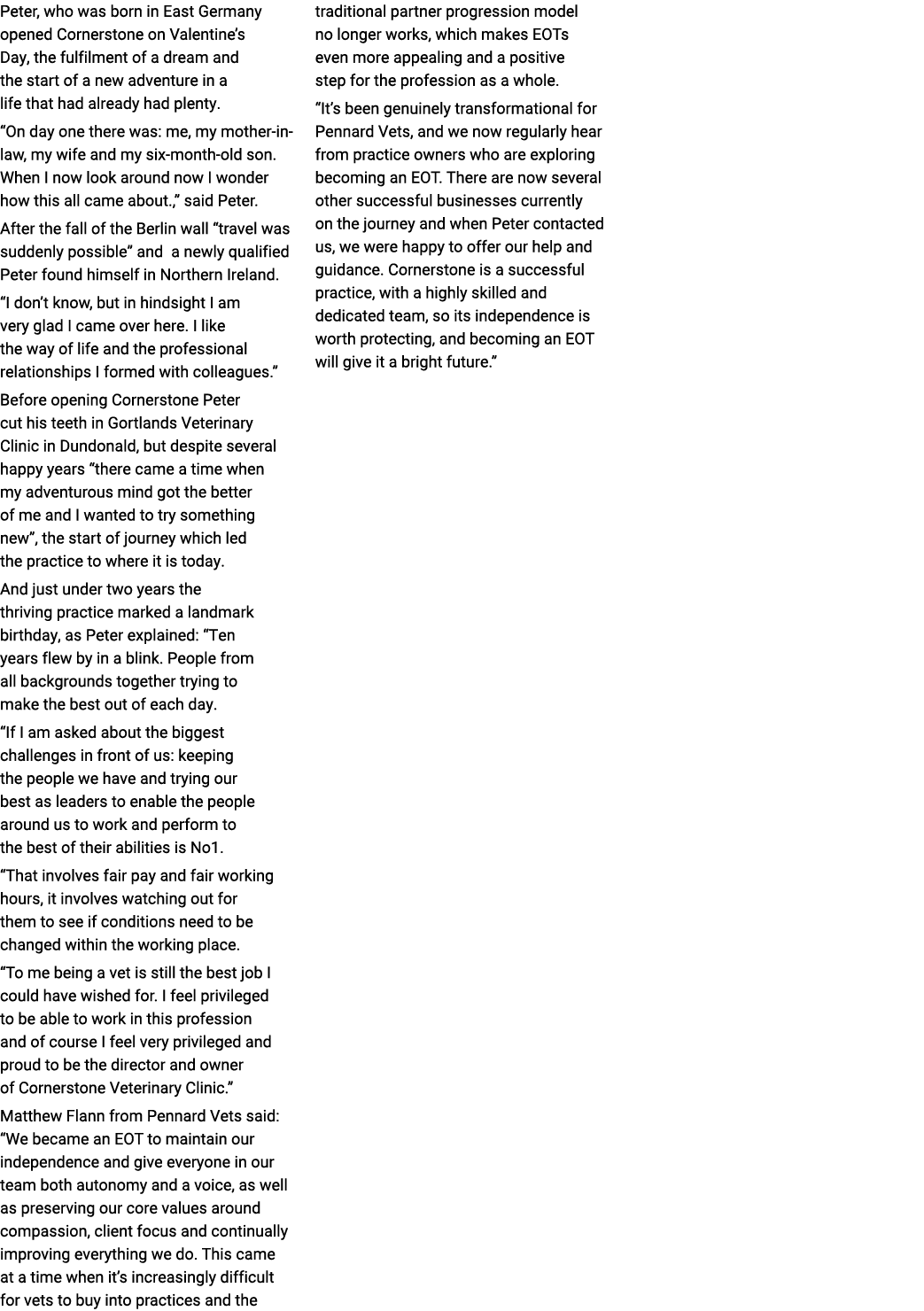 Peter, who was born in East Germany opened Cornerstone on Valentine’s Day, the fulfilment of a dream and the start of...