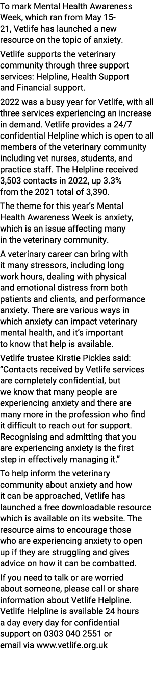 To mark Mental Health Awareness Week, which ran from May 15 21, Vetlife has launched a new resource on the topic of a...