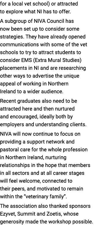 for a local vet school) or attracted to explore what NI has to offer. A subgroup of NIVA Council has now been set up ...