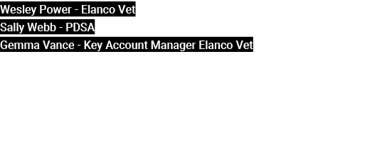 Wesley Power Elanco Vet Sally Webb PDSA Gemma Vance Key Account Manager Elanco Vet 