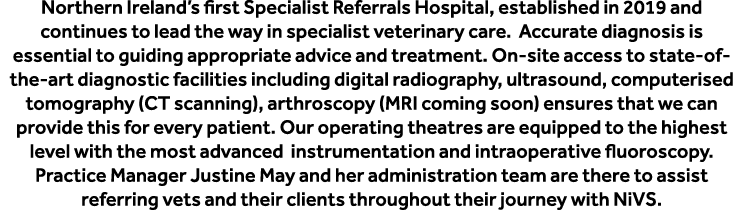 Northern Ireland’s first Specialist Referrals Hospital, established in 2019 and continues to lead the way in speciali...