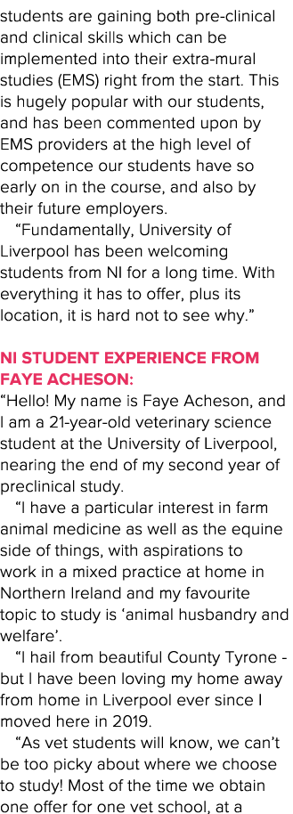 students are gaining both pre-clinical and clinical skills which can be implemented into their extra-mural studies (E   