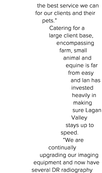 the best service we can for our clients and their pets   Catering for a large client base, encompassing farm, small a   