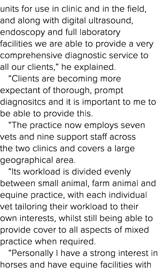 units for use in clinic and in the field, and along with digital ultrasound, endoscopy and full laboratory facilities   