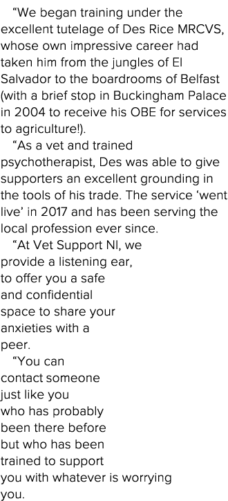  We began training under the excellent tutelage of Des Rice MRCVS, whose own impressive career had taken him from the   