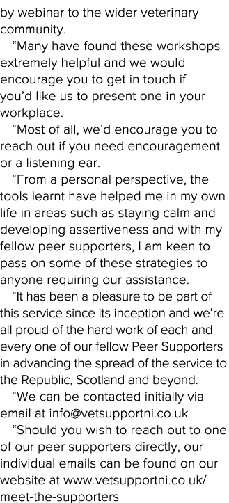 by webinar to the wider veterinary community   Many have found these workshops extremely helpful and we would encoura   