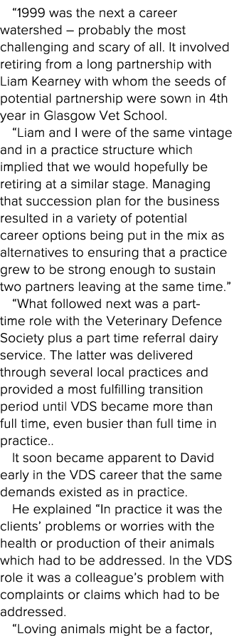  1999 was the next a career watershed   probably the most challenging and scary of all  It involved retiring from a l   
