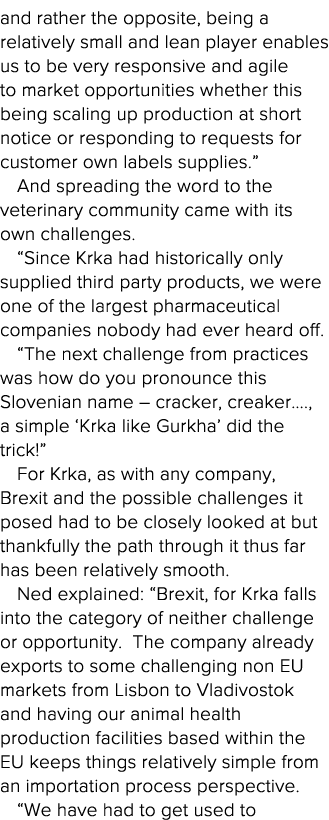 and rather the opposite, being a relatively small and lean player enables us to be very responsive and agile to marke   