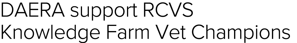 DAERA support RCVS Knowledge Farm Vet Champions