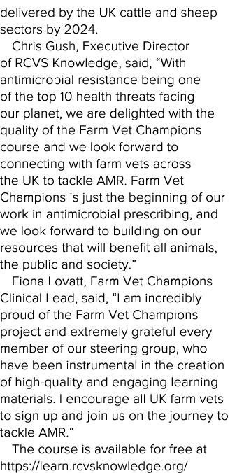 delivered by the UK cattle and sheep sectors by 2024  Chris Gush, Executive Director of RCVS Knowledge, said,  With a   
