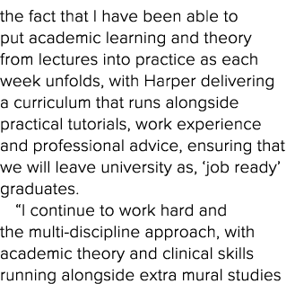 the fact that I have been able to put academic learning and theory from lectures into practice as each week unfolds,    