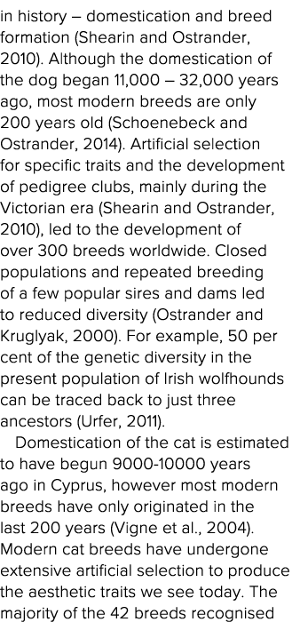 in history   domestication and breed formation (Shearin and Ostrander, 2010)  Although the domestication of the dog b   