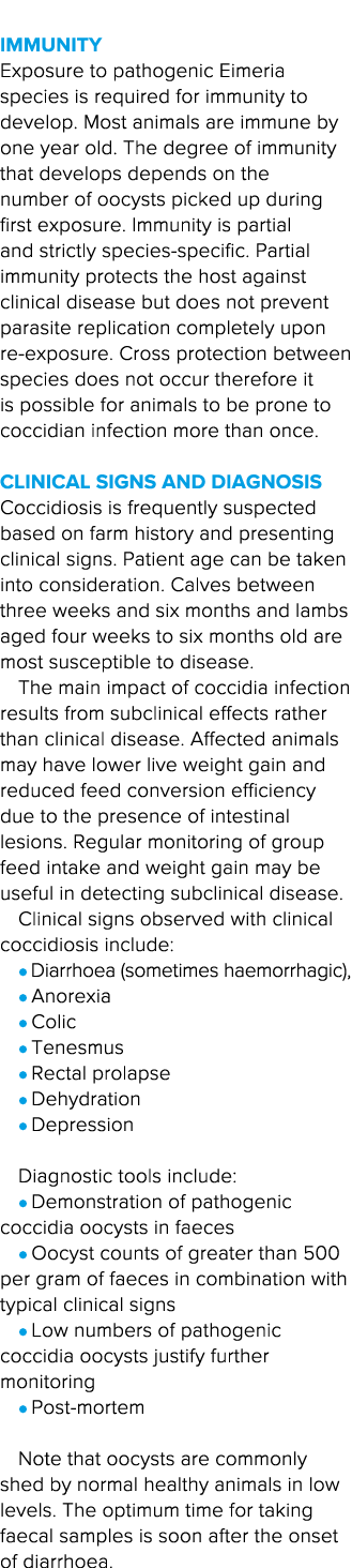  Immunity Exposure to pathogenic Eimeria species is required for immunity to develop  Most animals are immune by one    