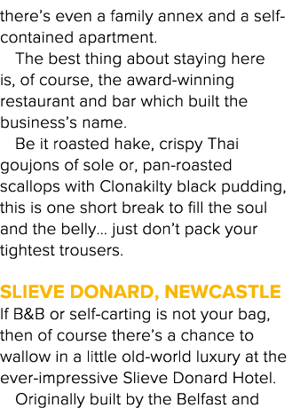 there s even a family annex and a self-contained apartment  The best thing about staying here is, of course, the awar   