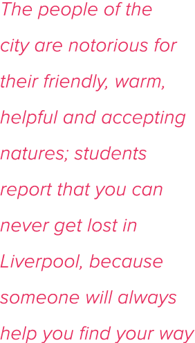 The people of the city are notorious for their friendly, warm, helpful and accepting natures; students report that yo   