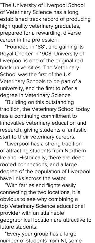  The University of Liverpool School of Veterinary Science has a long established track record of producing high quali   