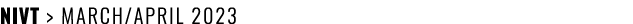 NIVT  MARCH/APRIL 2023