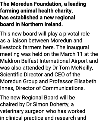 The Moredun Foundation, a leading farming animal health charity, has established a new regional board in Northern Ire...