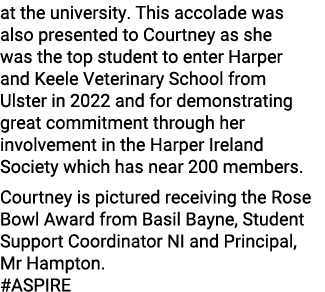 at the university. This accolade was also presented to Courtney as she was the top student to enter Harper and Keele ...