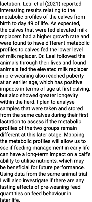 lactation. Leal et al (2021) reported interesting results relating to the metabolic profiles of the calves from birth...