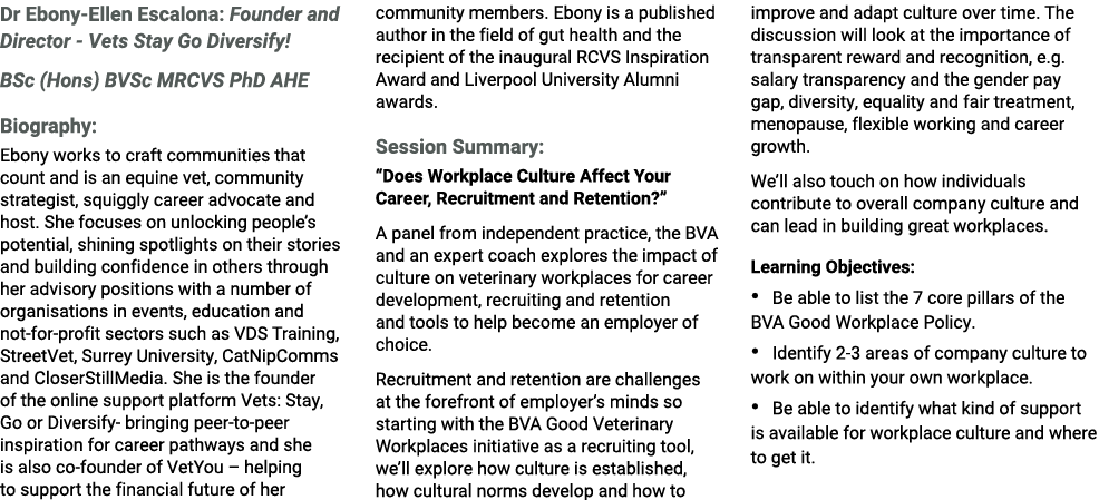 Dr Ebony-Ellen Escalona: Founder and Director - Vets Stay Go Diversify! BSc (Hons) BVSc MRCVS PhD AHE Biography: Ebon...