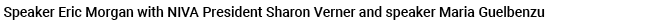  Speaker Eric Morgan with NIVA President Sharon Verner and speaker Maria Guelbenzu 
