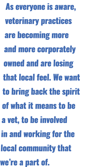 As everyone is aware, veterinary practices are becoming more and more corporately owned and are losing that local fee...