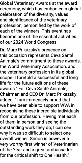 Global Veterinary Awards at the award ceremony, which has embodied a global celebration of the diversity, values and ...