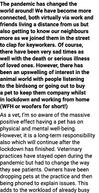 The pandemic has changed the world around! We have become more connected, both virtually via work and friends living ...