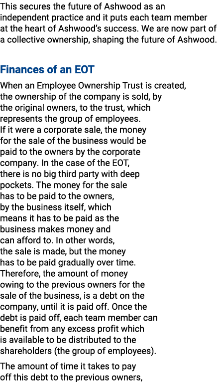 This secures the future of Ashwood as an independent practice and it puts each team member at the heart of Ashwood’s ...