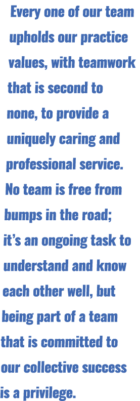 Every one of our team upholds our practice values, with teamwork that is second to none, to provide a uniquely caring...
