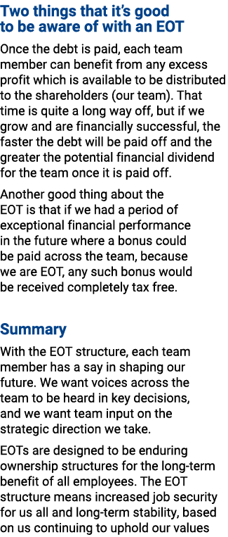 Two things that it’s good to be aware of with an EOT Once the debt is paid, each team member can benefit from any exc...