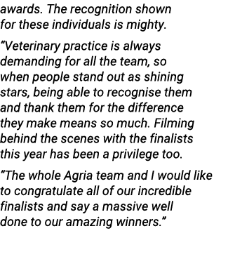 awards. The recognition shown for these individuals is mighty. “Veterinary practice is always demanding for all the t...