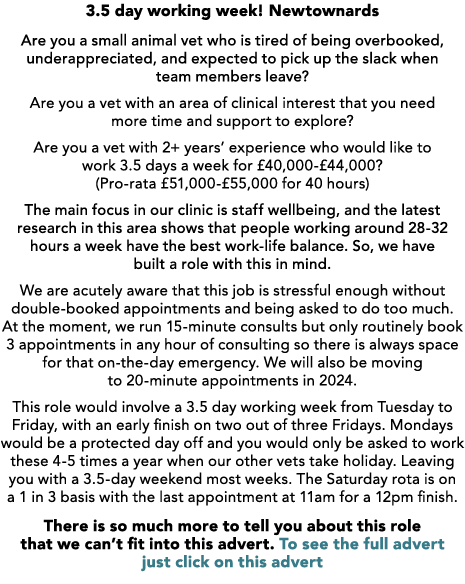 3.5 day working week! Newtownards Are you a small animal vet who is tired of being overbooked, underappreciated, and ...