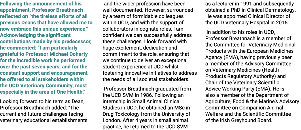 Following the announcement of his appointment, Professor Breathnach reflected on “the tireless efforts of all previou...