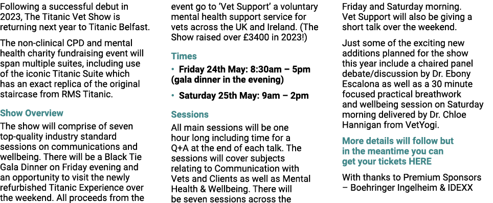 Following a successful debut in 2023, The Titanic Vet Show is returning next year to Titanic Belfast. The non clinica...