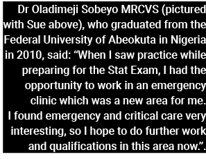Dr Oladimeji Sobeyo MRCVS (pictured with Sue above), who graduated from the Federal University of Abeokuta in Nigeria...