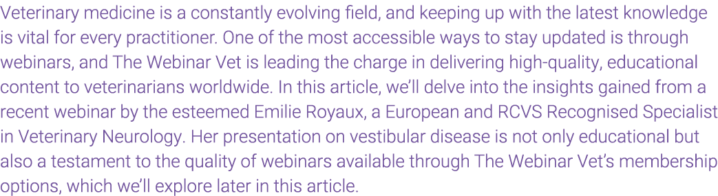 Veterinary medicine is a constantly evolving field, and keeping up with the latest knowledge is vital for every pract...