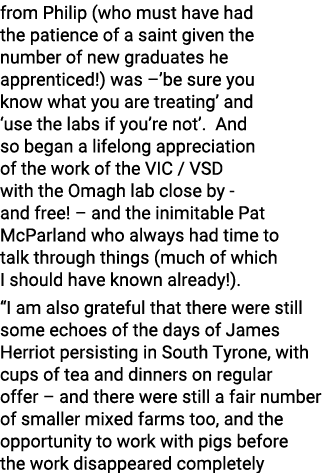 from Philip (who must have had the patience of a saint given the number of new graduates he apprenticed!) was –’be su...