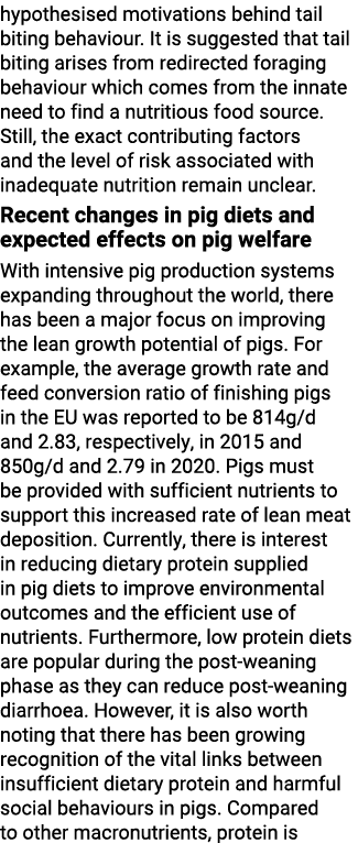 hypothesised motivations behind tail biting behaviour. It is suggested that tail biting arises from redirected foragi...