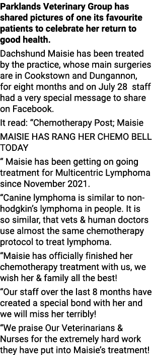 Parklands Veterinary Group has shared pictures of one its favourite patients to celebrate her return to good health. ...