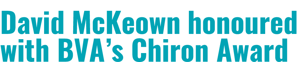 David McKeown honoured with BVA’s Chiron Award