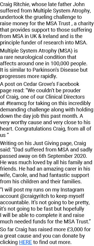 Craig Ritchie, whose late father John suffered from Multiple System Atrophy, undertook the grueling challenge to rais...
