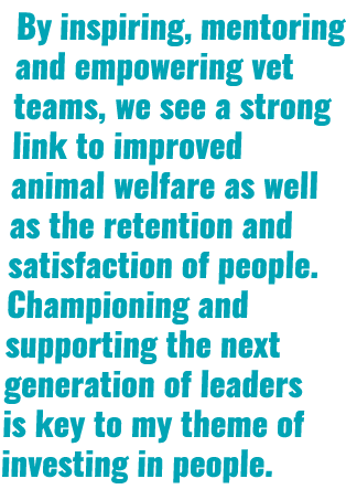 By inspiring, mentoring and empowering vet teams, we see a strong link to improved animal welfare as well as the rete...