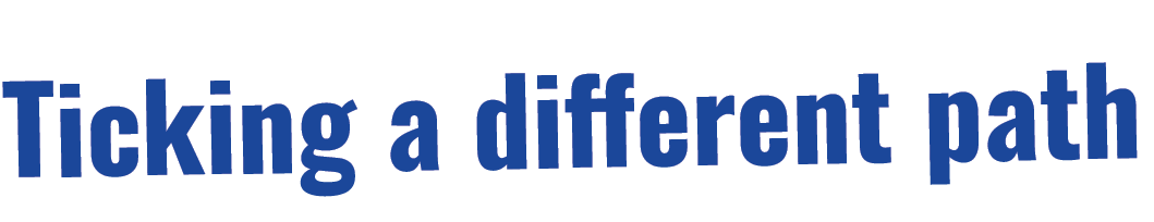 Ticking a different path