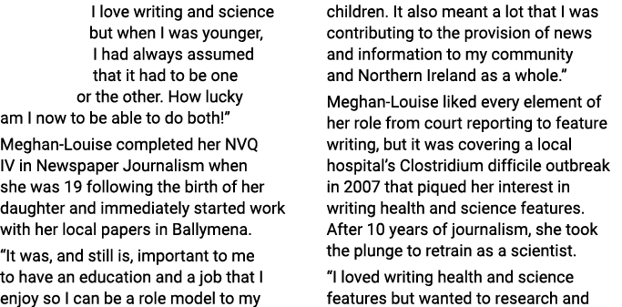 I love writing and science but when I was younger, I had always assumed that it had to be one or the other. How lucky...
