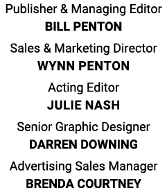 Publisher & Managing Editor BILL PENTON Sales & Marketing Director Wynn penton Acting Editor Julie Nash Senior Graphi...