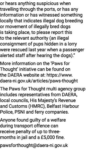 or hears anything suspicious when travelling through the ports, or has any information or has witnessed something loc...