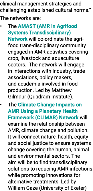 clinical management strategies and challenging established cultural norms.” The networks are: • The AMAST (AMR in Agr...