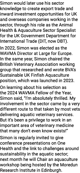 Simon would later use his sector knowledge to create export trade and inward investment opportunities for UK and over...
